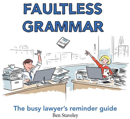 Faultless Grammar: The busy lawyer's reminder guide