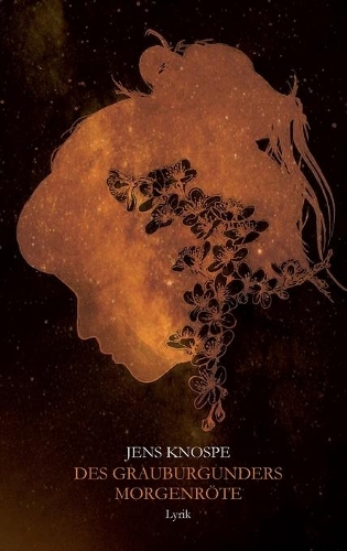 Des Grauburgunders Morgenröte: Von der Verlegenheit durch die Liebe und der Vergänglichkeit des Seins