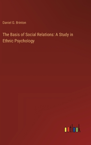 Basis of Social Relations: A Study in Ethnic Psychology
