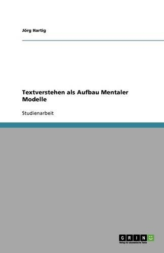 Textverstehen ALS Aufbau Mentaler Modelle: (German)