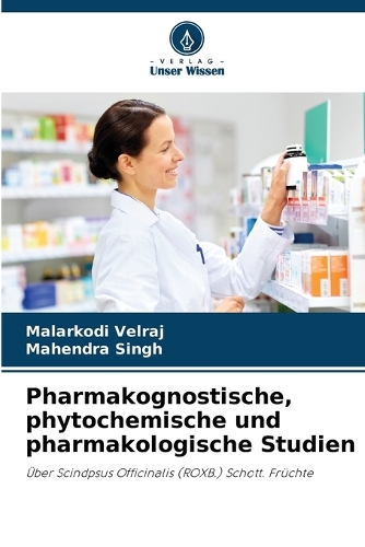 Pharmakognostische, phytochemische und pharmakologische Studien