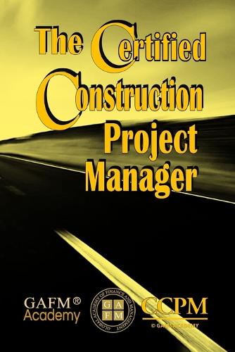 The Certified Construction Project Manager