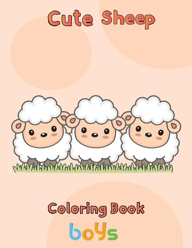 Cute Sheep Coloring Book Boys: 8.5''x11''/sheep coloring book