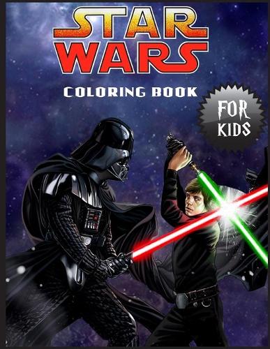 Star Wars Coloring Book For Kids: A Great Gift For Boys & Girls of all ages