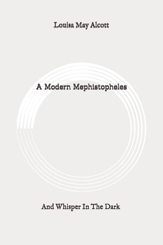 A Modern Mephistopheles: And Whisper In The Dark: Original