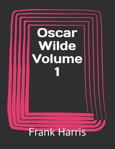 Oscar Wilde Volume 1