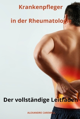 Krankenpfleger in der Rheumatologie Der vollständige Leitfaden