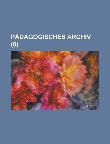 Padagogisches Archiv (8): (English)