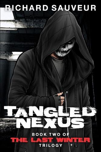 Tangled Nexus - The Last Winter - Book Two: (2 Tangled Nexus)