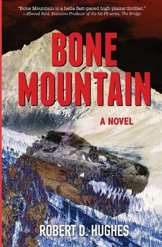 Bone Mountain: (1 Brian & Darcy McKay)