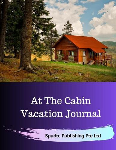 At The Cabin Vacation Journal