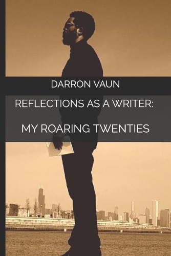 Reflections As A Writer: My Roaring Twenties