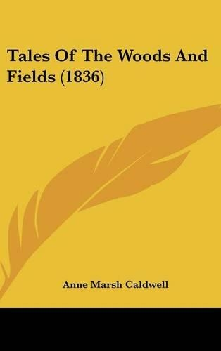 Tales of the Woods and Fields (1836)