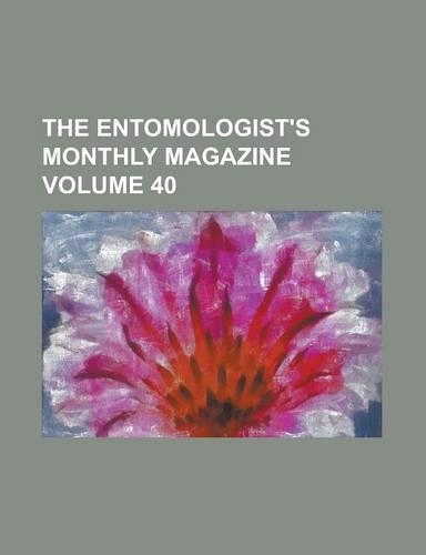 The Entomologist's Monthly Magazine Volume 40