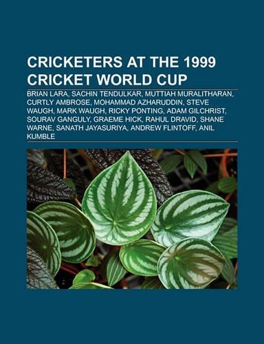 Cricketers at the 1999 Cricket World Cup