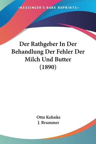 Der Rathgeber In Der Behandlung Der Fehler Der Milch Und Butter (1890)