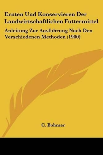 Ernten Und Konservieren Der Landwirtschaftlichen Futtermittel