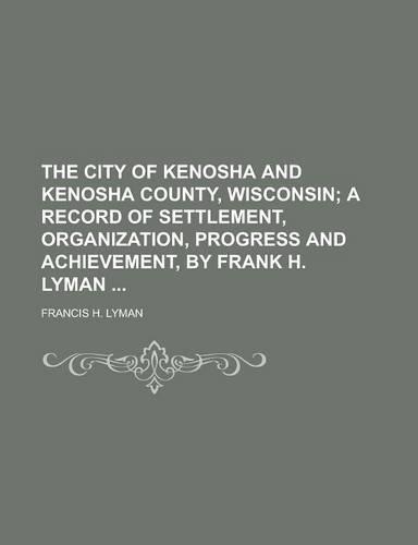The City of Kenosha and Kenosha County, Wisconsin