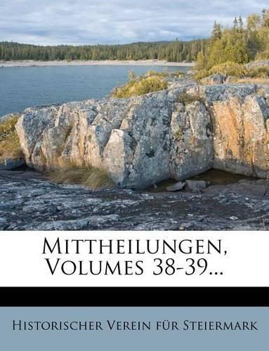 Mittheilungen, Volumes 38-39...