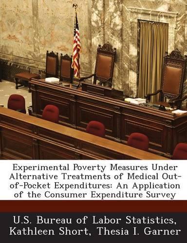 Experimental Poverty Measures Under Alternative Treatments of Medical Out-Of-Pocket Expenditures: An Application of the Consumer Expenditure Survey(English)