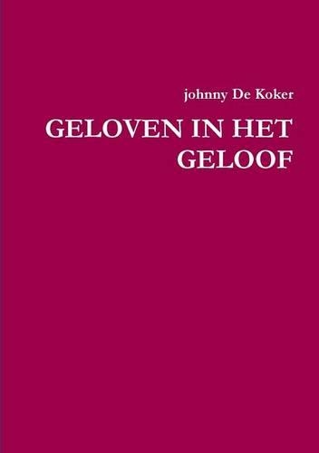 Geloven in Het Geloof
