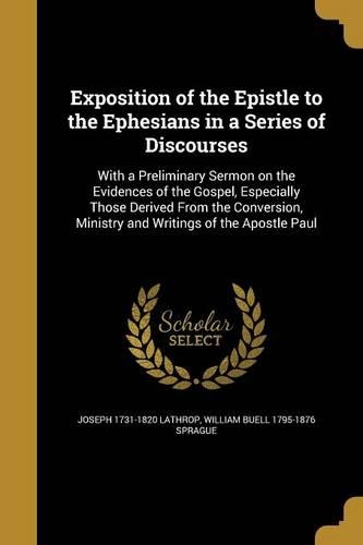 Exposition of the Epistle to the Ephesians in a Series of Discourses