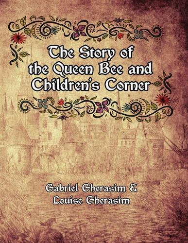 The Story of the Queen Bee and Children's Corner