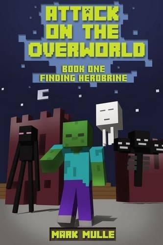 Attack on the Overworld, Book One