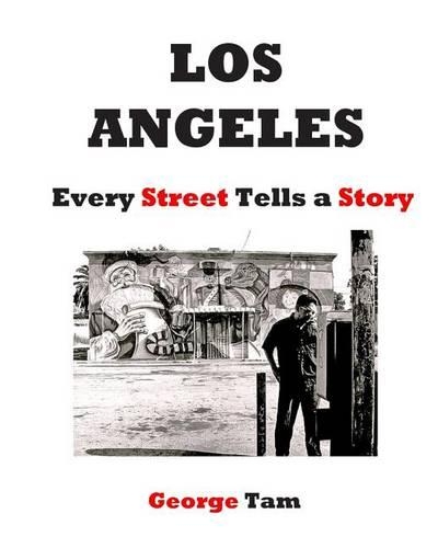 Los Angeles: Every Street Tells A Story