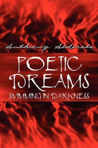 Poetic Dreams Swimming in Darkness
