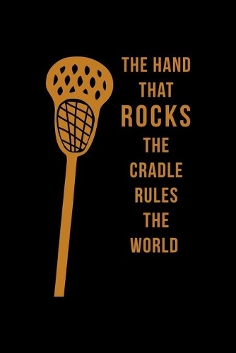 The Hand That Rocks The Cradle Rules The World
