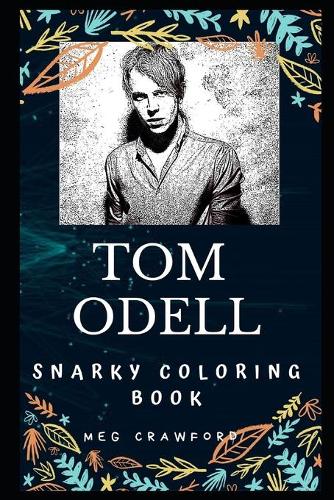 Tom Odell Snarky Coloring Book