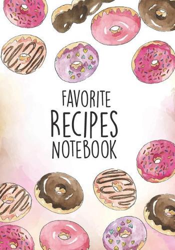 Favorite Recipes Notebook