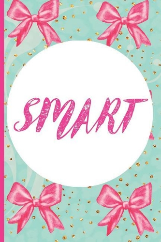 Smart: Blank Lined Notebook Journal Diary Composition Notepad 120 Pages 6x9" Paperback (Female Empowerment)