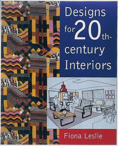 Designs for 20th Century Interiors