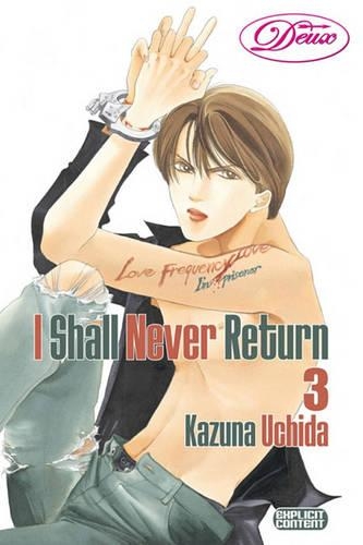 I Shall Never Return: v. 3(English)