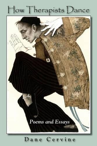 How Therapists Dance: Poems and Essays(English)