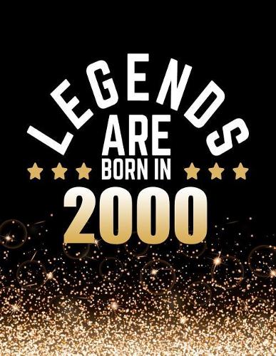 Legends Are Born in 2000: Birthday Notebook/Journal for Writing 100 Lined Pages, Year 2000 Birthday Gift, Keepsake Book (Gold & Black)