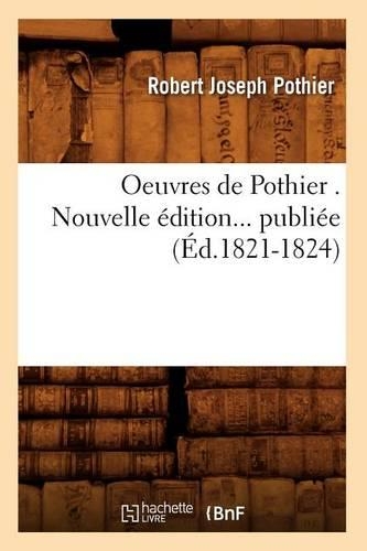 Oeuvres de Pothier (Éd.1821-1824): (Sciences Sociales)