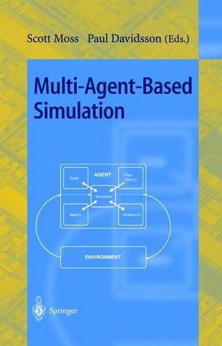 Multi-Agent-Based Simulation: Second International Workshop, MABS 2000, Boston, MA, USA, July 2000; Revised and Additional Papers(1979 Lecture Notes in Computer Science)