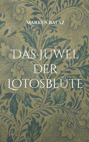 Das Juwel der Lotosblüte