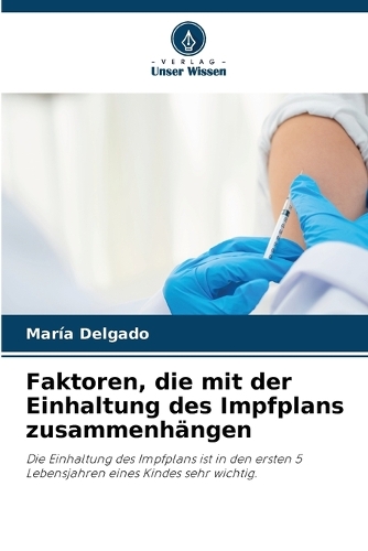 Faktoren, die mit der Einhaltung des Impfplans zusammenhängen