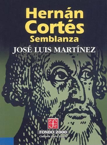 Hernan Cortes: Semblanza(Fondo 2000)
