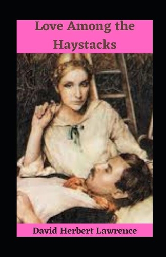 Love Among the Haystacks illustrated