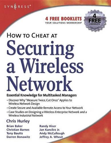 How to Cheat at Securing a Wireless Network: (How to Cheat)