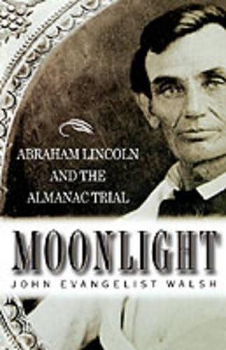 Moonlight: Abraham Lincoln and the Almanac Trial