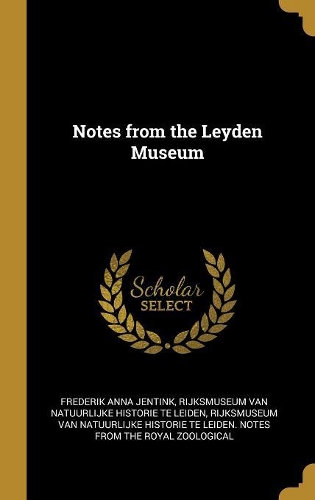 Notes from the Leyden Museum