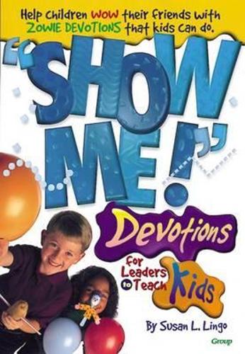 Show Me!: Devotions for Leaders to Teach Kids(English)