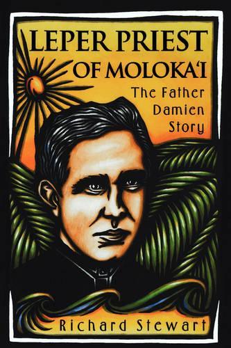 Leper Priest of Moloka'I: The Father Damien Story(English)
