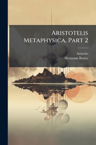 Aristotelis Metaphysica, Part 2